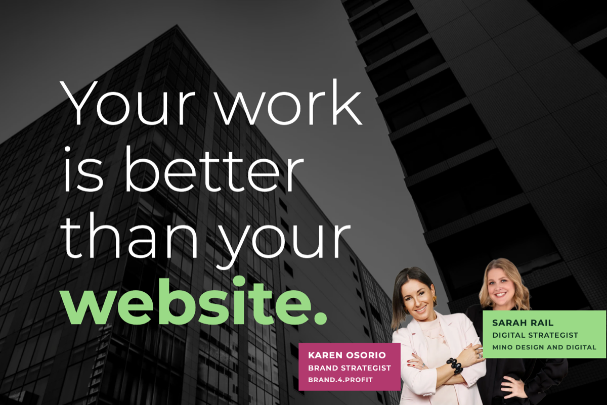 Sarah Rail and Karen Osorio in front of a Brisbane commercial building, with the headline: your work is better than your website