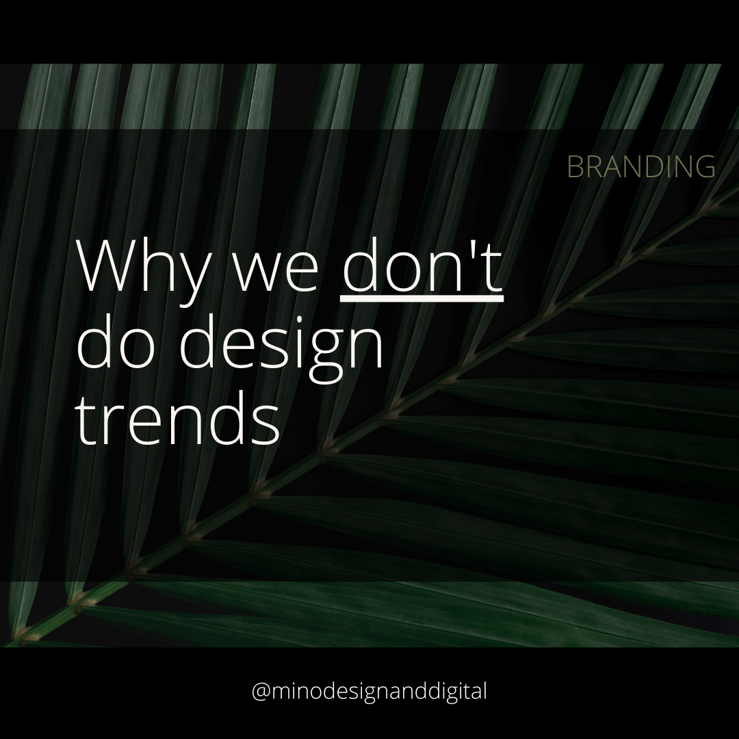 Why we don't do design trends.